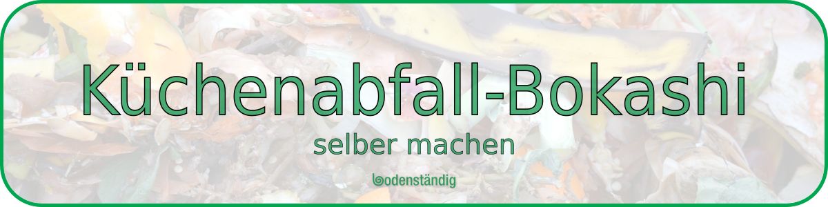 Banner Küchenabfall-Bokashi selber herstellen